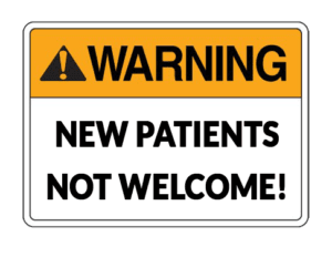 A humorous sign stating 'New Patients Not Welcome'.